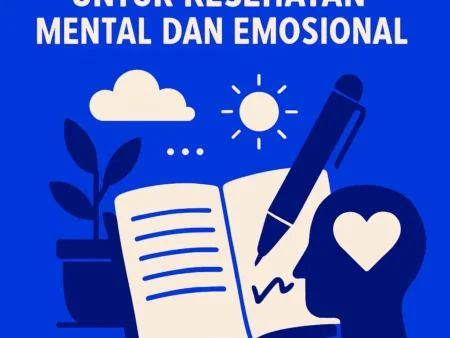 Gaya Hidup: Manfaat Menulis Jurnal untuk Kesehatan Mental dan Emosional